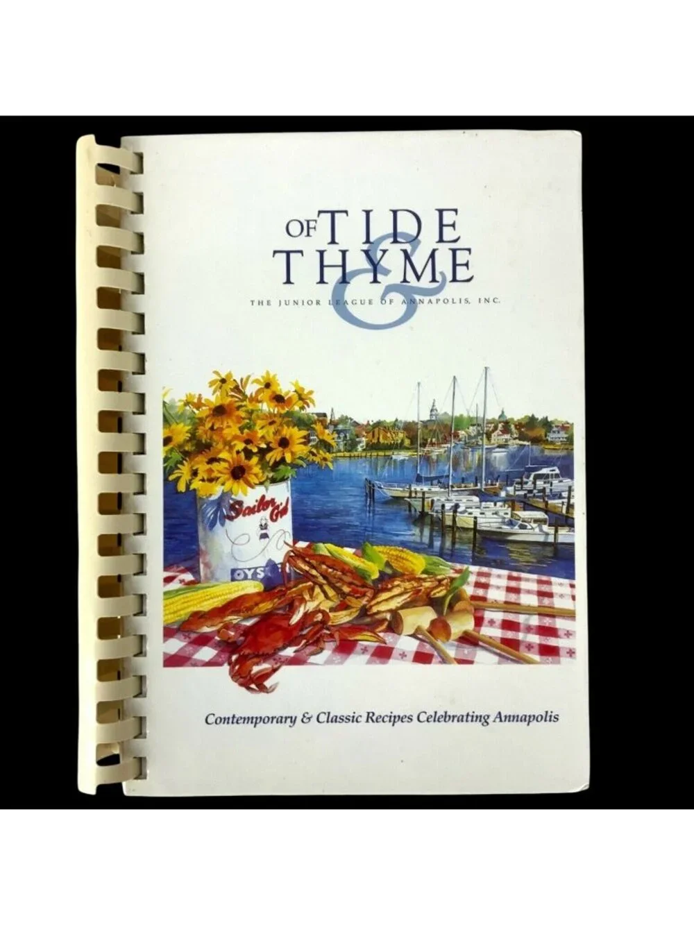 Of Tide & Thyme Cookbook Junior League Of Annapolis MD 2006 Spiral-Bound Recipes